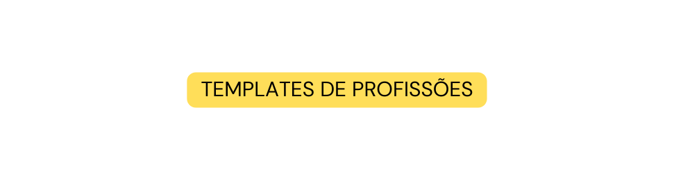TEMPLATES DE PROFISSÕES